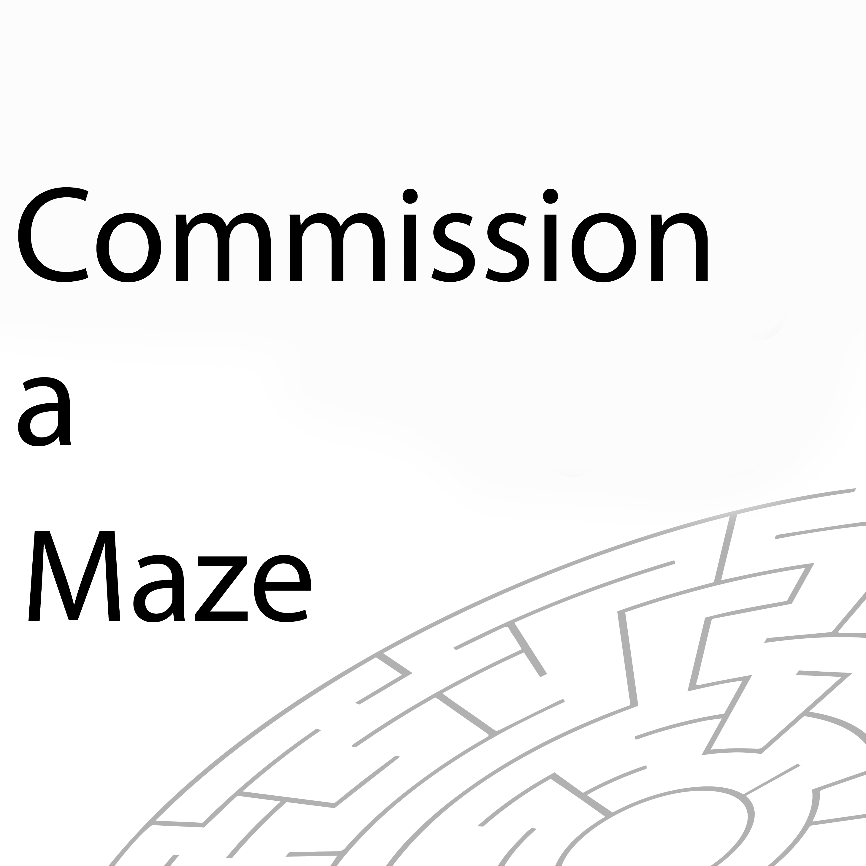 Maze commision